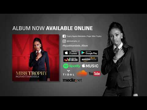 Miss Trophy - Ung'tsatsa Nini (Official Audio)