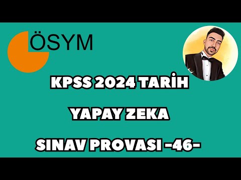 KPSS 2024 TARİH YAPAY ZEKA SINAV PROVASI -46-  #kpss2024 #kpsstarih #kpsstarihdenemesi #ösym