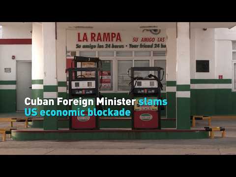 Cuban Foreign Minister slams US economic blockade