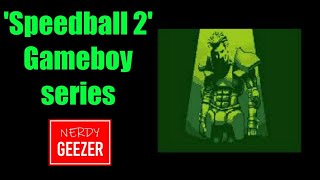 'Speedball 2' Gameboy series