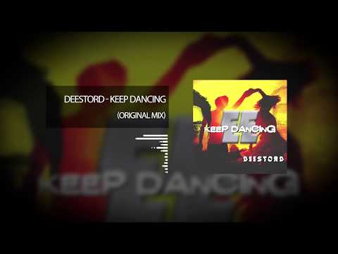 Deestord - Keep Dancing (Original Mix)