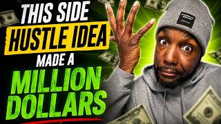 This Side Hustle Idea Made a Million Dollars