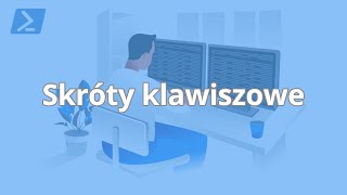 Kurs PowerShell dla administratora Windows  | Skróty klawiszowe | ▶strefakursow.pl◀