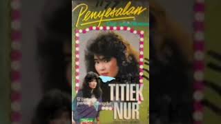 Download lagu penyesalan versi original ( titiek nur ) mp3