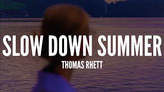 Thomas Rhett / Slow Down Summer (Lyrics)
