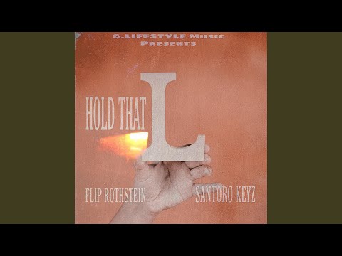 Hold That L (feat. Santoro Keyz)