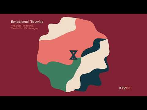 Emotional Tourist feat. Amega - The Day the World Meets You