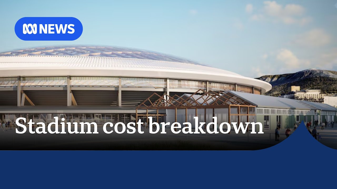 Detailed upkeep costs for Hobart’s proposed stadium revealed | ABC News