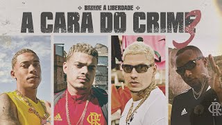 Ouvir A CARA DO CRIME 3 “Brinde à Liberdade” – Mc Poze do Rodo