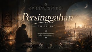 Download lagu Persinggahan — Dunia Hanya Sementara mp3