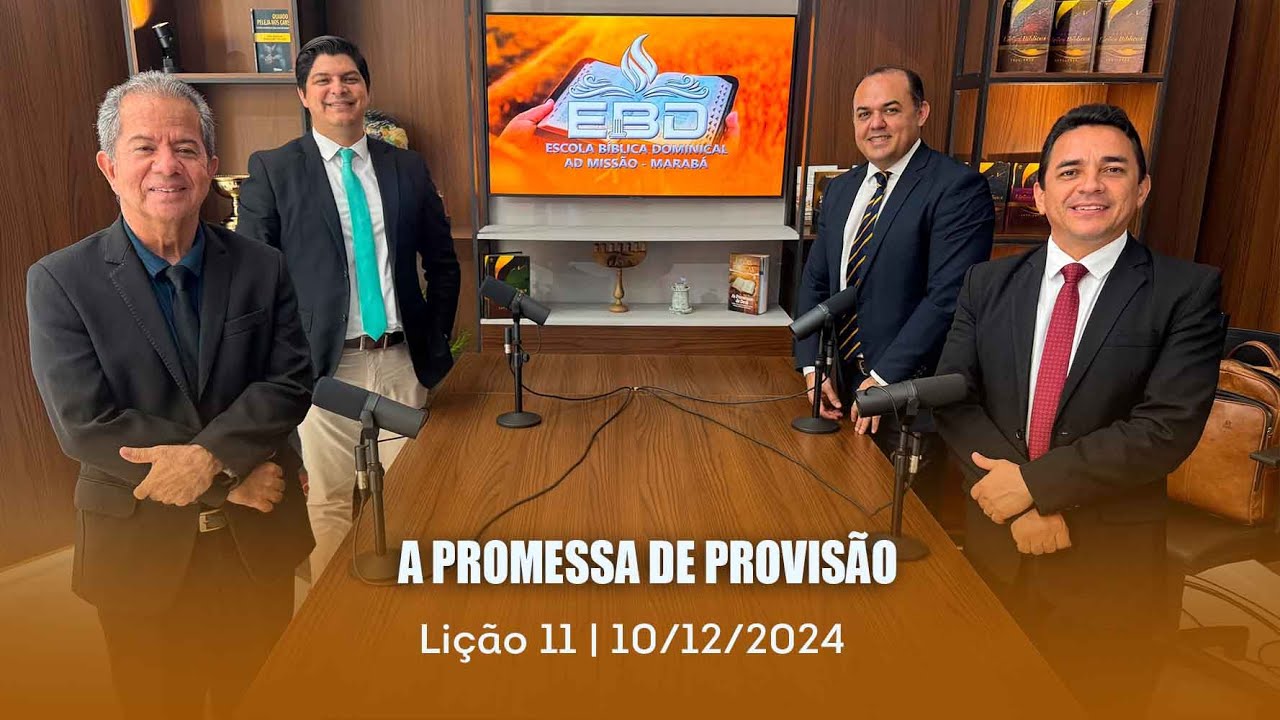 ESCOLA BÍBLICA DOMINICAL | 10-12 | 4º TRI. | 2024 | LIÇÃO 11 | A PROMESSA DE PROVISÃO