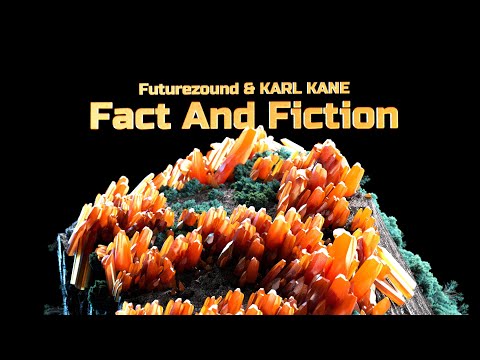 Futurezound & KARL KANE - Fact & Fiction (Official Audio)