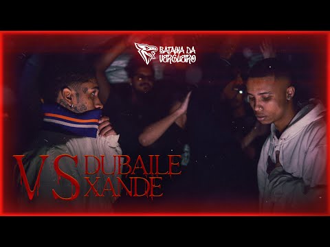 DUBAILE X XANDE | 1ª FASE | 56ª EDIÇÃO DA BATALHA DA VERGUEIRO!!!