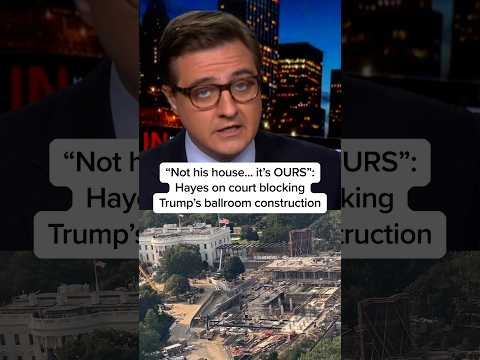 “Not his house... it's OURS”: Hayes on court blocking Trump's ballroom construction