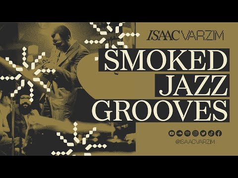 SMOKED JAZZ GROOVES - A Jazzy Beats MIX