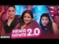 Tumhari Sulu Hawa Hawai 2 0 Full Song Audio Vidya Balan Neha Dhupia Malishka