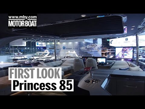 Princess 85 Yacht | First Look | Motor Boat & Yachting