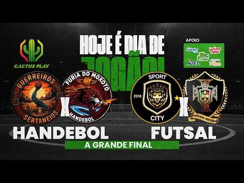 CACTUS PLAY – GRANDES FINAIS AO VIVO | Handebol e Futsal Masculino | Sertânia PE
