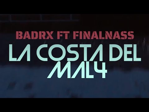 BADRX - La Costa Del Mal 4 ft. Final (Prod. Amach Beats) #LCDM4