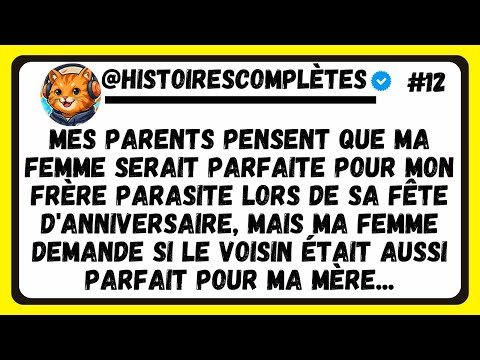 MES PARENTS PENSENT QUE MA FEMME SERAIT PARFAITE POUR MON FRÈRE PARASITE. MAIS MA FEMME DEMANDE SI..