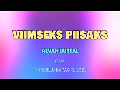 Viimseks piisaks - Alvar Uustal (karaoke)
