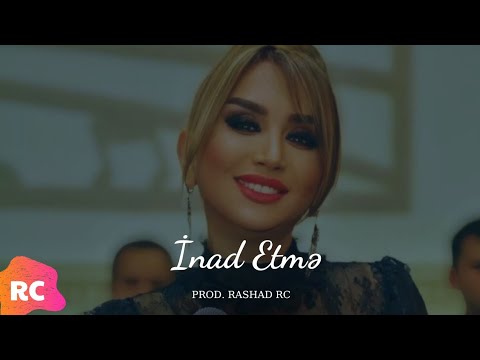 Rashad RC ft. Elnarə Abdullayeva - Gəl İnad Etmə | REMİX #QRUZ
