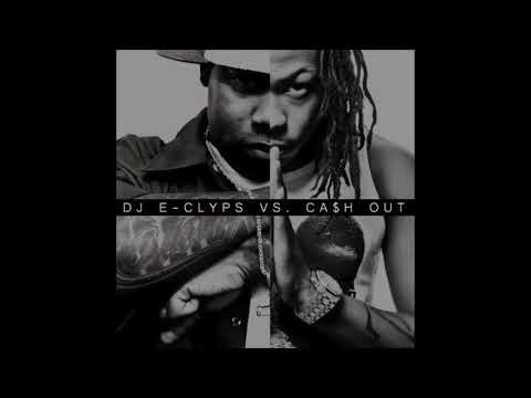 DJ E-Clyps vs Ca$h Out - Hollup