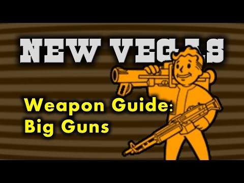 New Vegas Weapon Guide 6 - Big Guns
