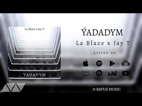 La Blaze ft Jay T - Ýadadym (Official Audio)