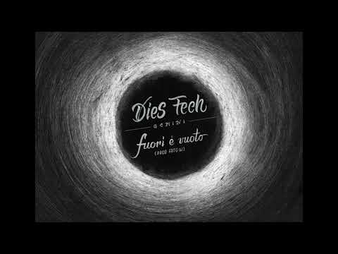 Dies &  Fech (OTM) - Fuori è Vuoto (Prod. Fato W)