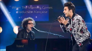 A Great Big World - When The Morning Comes (Traduction française)