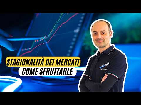 Stagionalità e Bias nel Trading: Come sfruttarli in maniera efficace!