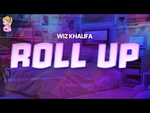 Wiz Khalifa - Roll Up //Lyrics