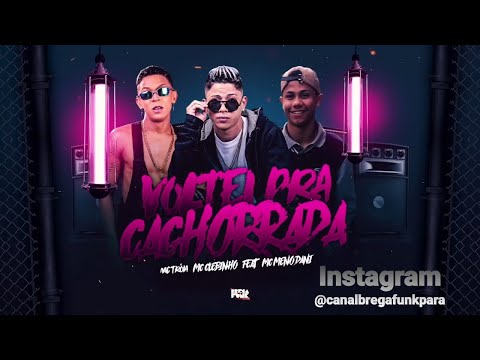 🔵 MC TROIA E MC CLEBINHO FEAT. MC MENO DANI - VOLTEI PRA CACHORRADA - REMIX BREGA FUNK
