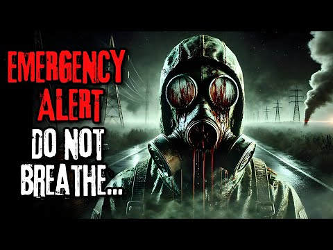 “EMERGENCY ALERT: DO NOT BREATHE.” | Creepypasta