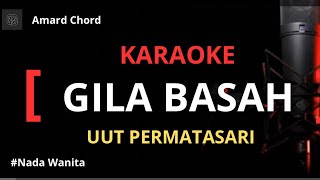 Download lagu Karaoke Gila Basah -  Uut Permata Sari Nada Wanita mp3