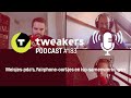 Tweakers Podcast #183 - Meisjes-pda's, Fairphone-oortjes en isp-samenwerkingen