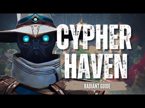 Cypher on Haven | RADIANT Guide