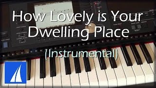 How Lovely Is Your Dwelling Place (with lyrics) - Instrumental Clavinova