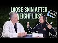 You Lost The Weight Now What Plastic Surgeon Breaks Down Skin Removal Secrets