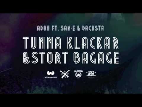 Adoo -Tunna klackar & Stort bagage (Ft.Sam-e & DaCosta)