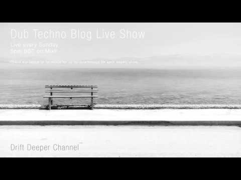 Dub Techno Blog Live Show 010 - Mixlr - 07.09.14