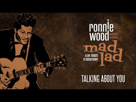Ronnie Wood with his Wild Five - Talking About You (Official Audio)