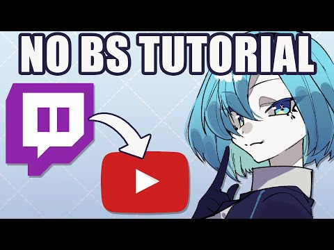 How to export Twitch VODs to YouTube - Quick & Easy tutorial