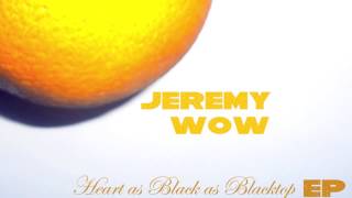 Jeremy Wow - Play Your Game