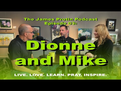 Dionne Malush and Mike Hanlon: Solid Gold | The James Protin Podcast