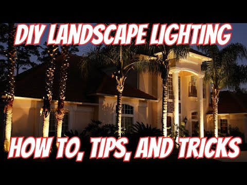 Landscape Lighting | How to, Tips, and Tricks