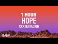 1 HOUR XXXTENTACION Hope Lyrics