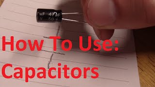 How to use a Capacitor