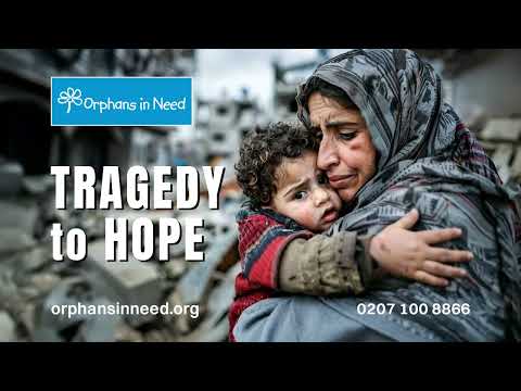 From Tragedy to Hope: Stand with Widows & Orphans This Ramadan